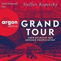 Produktbild: Grand Tour oder die Nacht der Grossen Complication