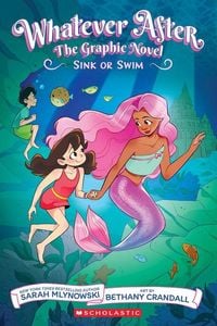 Produktbild: Sink or Swim (Whatever After Graphic Novel #3)