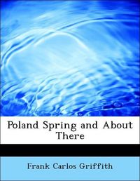 Produktbild: Griffith, F: Poland Spring and About There