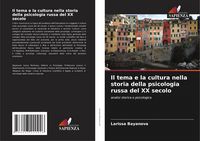 Produktbild: Il tema e la cultura nella storia della psicologia russa del XX secolo