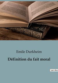 Produktbild: D&eacute;finition du fait moral