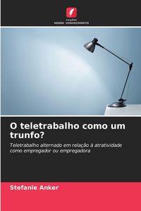 Produktbild: O teletrabalho como um trunfo?