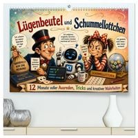Produktbild: L&uuml;genbeutel und Schummellottchen - 12 Monate voller Ausreden, Tricks und kreativer Wahrheiten (hochwertiger Premium Wandkalender 2027 DIN A2 quer), Kunstdruck in Hochglanz