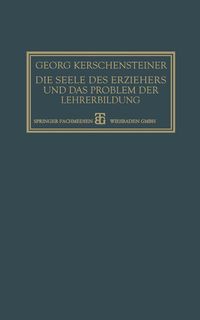 Produktbild: Die Seele des Erziehers und das Problem der Lehrerbildung