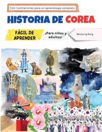 Produktbild: Historia de Corea f&aacute;cil de aprender - &iexcl;Para ni&ntilde;os y adultos! Con ilustraciones para un aprendizaje completo