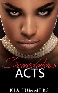 Produktbild: Scandalous Acts (The Tianna Fox Story, #1)
