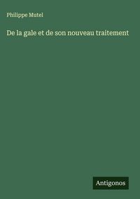 Produktbild: De la gale et de son nouveau traitement