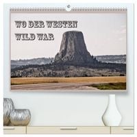 Produktbild: Wo der Westen wild war (hochwertiger Premium Wandkalender 2027 DIN A2 quer), Kunstdruck in Hochglanz