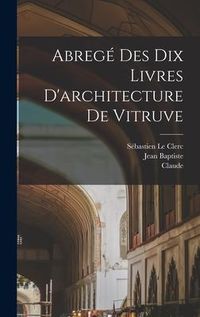 Produktbild: Abregé des dix livres d'architecture de Vitruve