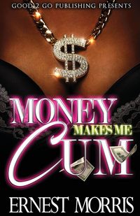 Produktbild: Money Makes Me Cum