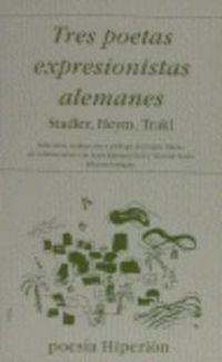 Produktbild: Tres poetas expresionistas alemanes : (Heym, Trakl, Stadler)