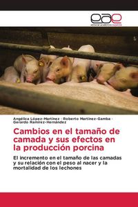Produktbild: Cambios en el tama&ntilde;o de camada y sus efectos en la producci&oacute;n porcina