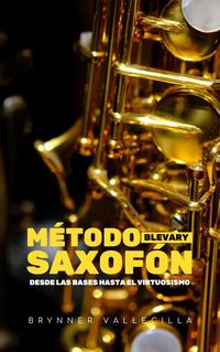 Produktbild: M&eacute;todo blevary saxof&oacute;n (M&eacute;todo saxof&oacute;n, #1)