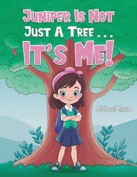 Produktbild: Juniper Is Not Just a Tree . . . It's Me!