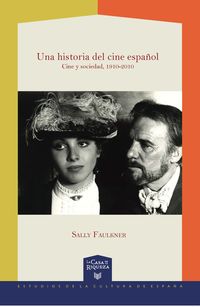 Produktbild: Una historia del cine espa&ntilde;ol : cine y sociedad, 1910-2010