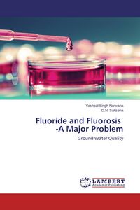 Produktbild: Fluoride and Fluorosis -A Major Problem