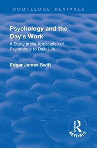 Produktbild: Swift, E: Revival: Psychology and the Day's Work (1918)