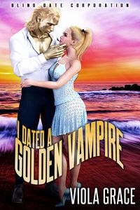 Produktbild: I Dated a Golden Vampire (Blind Date Corporation, #21)