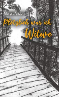 Produktbild: Pl&ouml;tzlich war ich Witwe