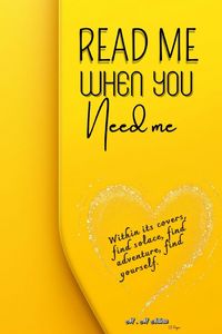 Produktbild: Read Me When You Need Me-A Journey of Inspiration and Resilience for women ,be your companion in times of joy, sorrow, or when you simply yearn for an