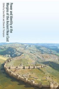 Produktbild: Power and Identity at the Margins of the Ancient Near East