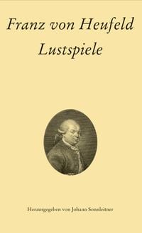 Produktbild: Franz von Heufeld: Lustspiele