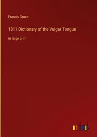 Produktbild: 1811 Dictionary of the Vulgar Tongue