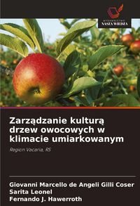 Produktbild: Zarz&iquest;dzanie kultur&iquest; drzew owocowych w klimacie umiarkowanym