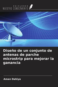 Produktbild: Dise&ntilde;o de un conjunto de antenas de parche microstrip para mejorar la ganancia