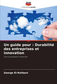 Produktbild: Un guide pour : Durabilit&eacute; des entreprises et innovation