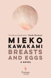 Bild vom Artikel Breasts and Eggs vom Autor Mieko Kawakami