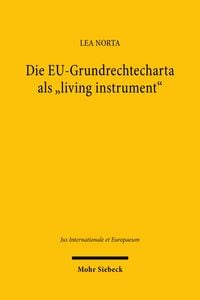 Produktbild: Die EU-Grundrechtecharta als &bdquo;living instrument&ldquo;