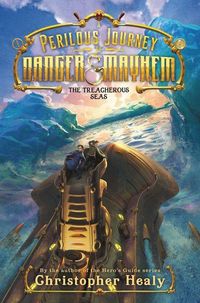 Produktbild: A Perilous Journey of Danger and Mayhem: The Treacherous Seas