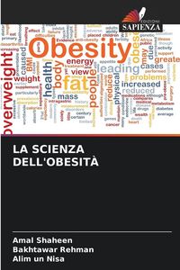 Produktbild: La Scienza Dell'obesit&agrave;