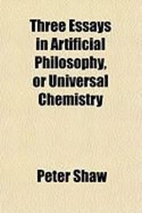 Produktbild: Three Essays in Artificial Philosophy, or Universal Chemistry