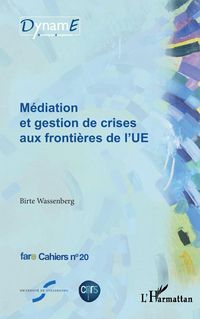 Produktbild: M&eacute;diation et gestion de crises aux fronti&egrave;res de l'UE
