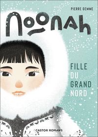 Produktbild: Noonah : fille du Grand Nord