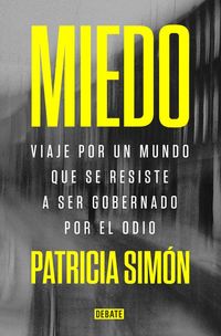 Produktbild: Miedo : viaje por un mundo que se resiste a ser gobernado por el odio