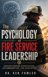 Produktbild: The Psychology of Fire Service Leadership