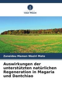 Produktbild: Auswirkungen der unterst&uuml;tzten nat&uuml;rlichen Regeneration in Magaria und Dantchiao