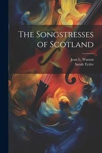 Produktbild: The Songstresses of Scotland