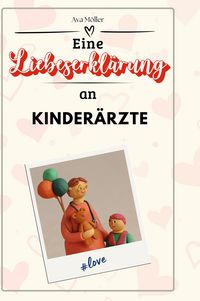 Produktbild: Eine Liebeserkl&auml;rung an Kinder&auml;rzte