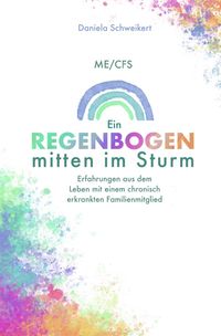Produktbild: ME/CFS Ein Regenbogen mitten im Sturm