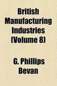 Produktbild: British Manufacturing Industries (Volume 8)