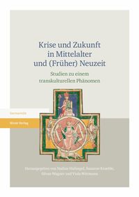 Produktbild: Krise und Zukunft in Mittelalter und (Fr&uuml;her) Neuzeit