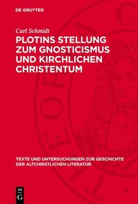 Produktbild: Plotins Stellung zum Gnosticismus und kirchlichen Christentum