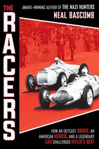 Produktbild: The Racers: How an Outcast Driver, an American Heiress, and a Legendary Car Challenged Hitler's Best (Scholastic Focus)