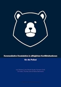 Produktbild: Kommunikative Deeskalation in allt&auml;glichen Konfliktsituationen f&uuml;r die Polizei