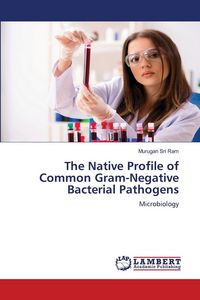 Produktbild: The Native Profile of Common Gram-Negative Bacterial Pathogens