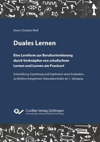 Produktbild: Duales Lernen. Eine Lernform zur Berufsorientierung durch Verkn&uuml;pfen von schulischem Lernen und Lernen am Praxisort